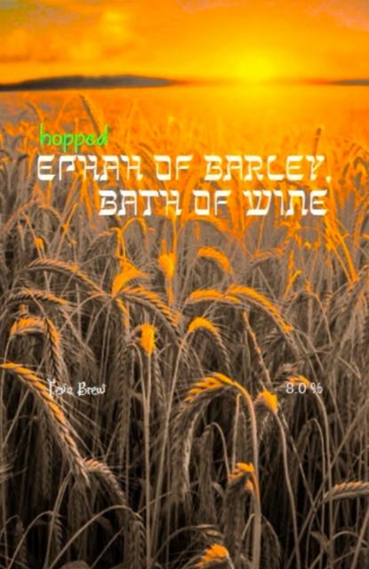 Hopped Ephah of Barley, Bath of Wine 8.0%, Teva Brew, Finland
