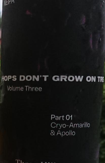 Hops Don't Grow on Trees (Volume Three Part 01) 4.8%, Three Hills Brewing, England