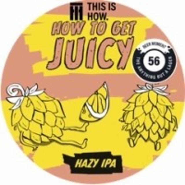 How To Get Juicy, This Is How