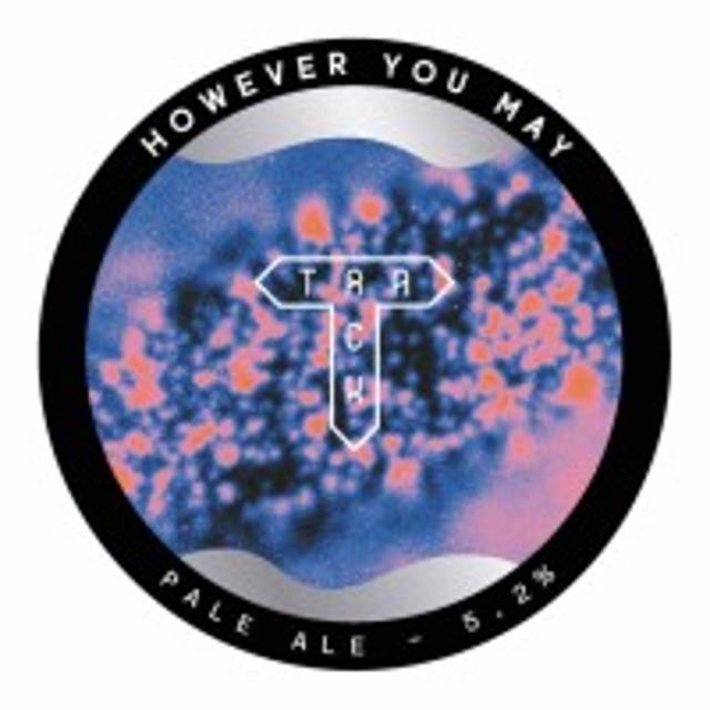 However You May 5.2%, Track Brewing Co., England