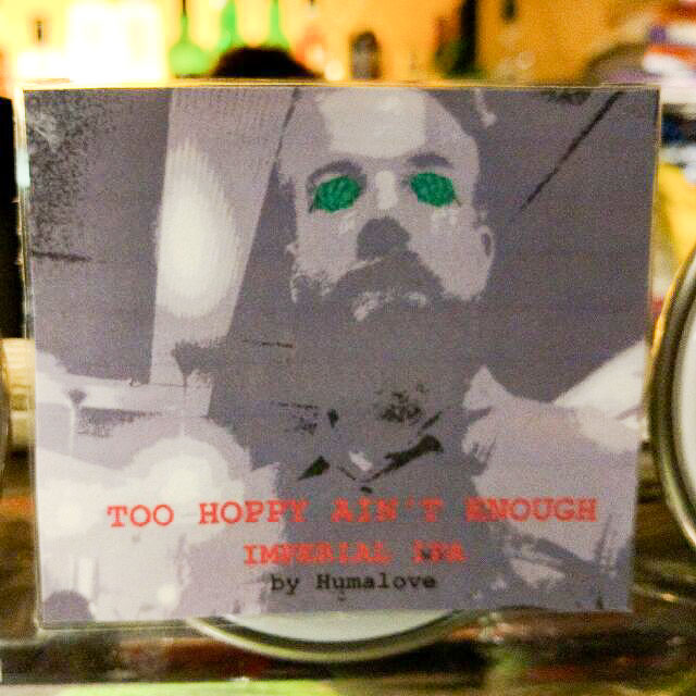 Too Hoppy Ain't Enough 10.5%, Humalove Brewing, Finland