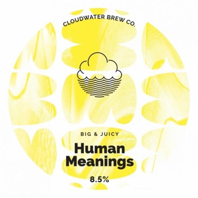 Human Meanings 8.5%, Cloudwater Brew Co., England