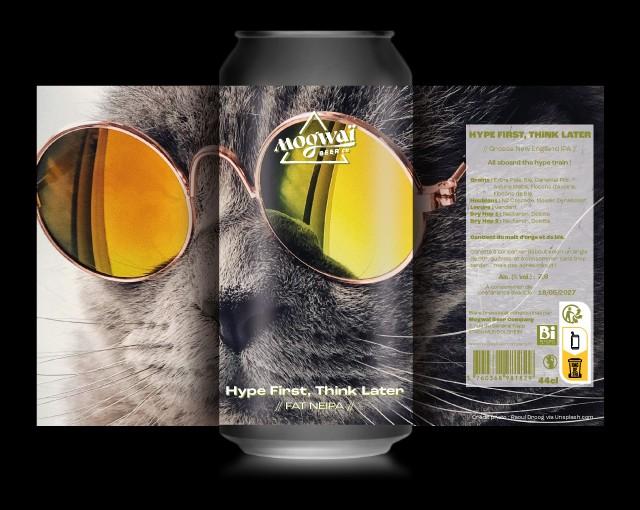Hype First, Think Later, Mogwaï Beer Company