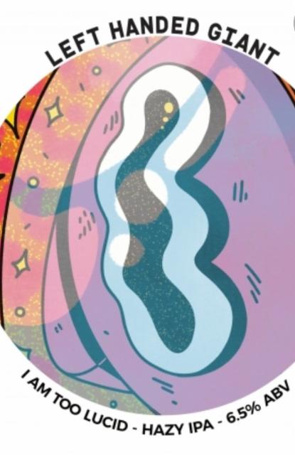 I Am Too Lucid 6.5%, Left Handed Giant Brewing, England