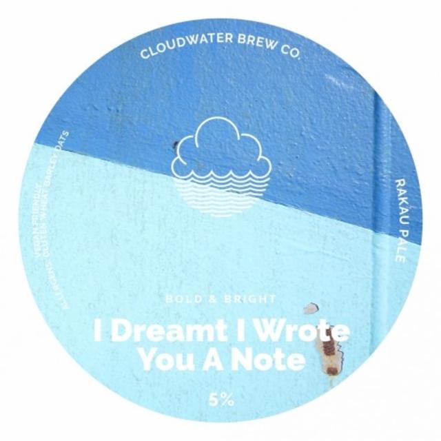 I Dreamt I Wrote You A Note 5.0%, Cloudwater Brew Co., England