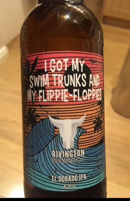 I Got My Swim Trunks And My Flippie-Floppies 6.8%, Rivington Brewing Co., England