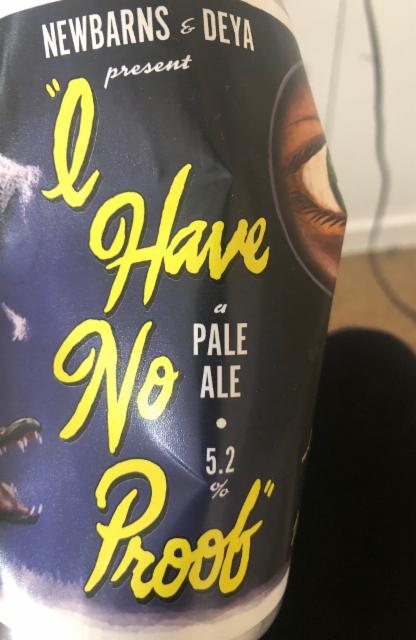 I Have No Proof 5.2%, Newbarns Brewery, Scotland