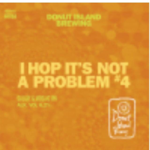 I Hop It's Not a Problem #4 6.2%, Donut Island Brewing, Finland