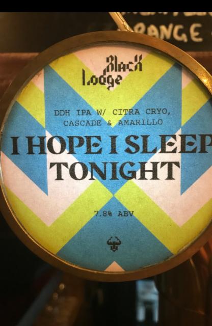 I Hope I Sleep Tonight 7.8%, Black Lodge Brewing, England