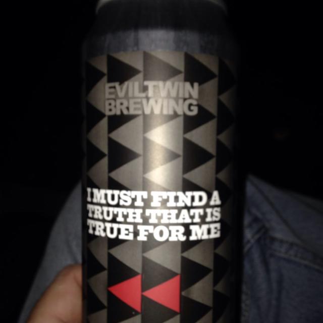 I Must Find a Truth That is True For Me 7.0%, Evil Twin Brewing, United States