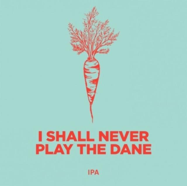 I Shall Never Play The Dane 6.2%, Pomona Island Brew Co, England