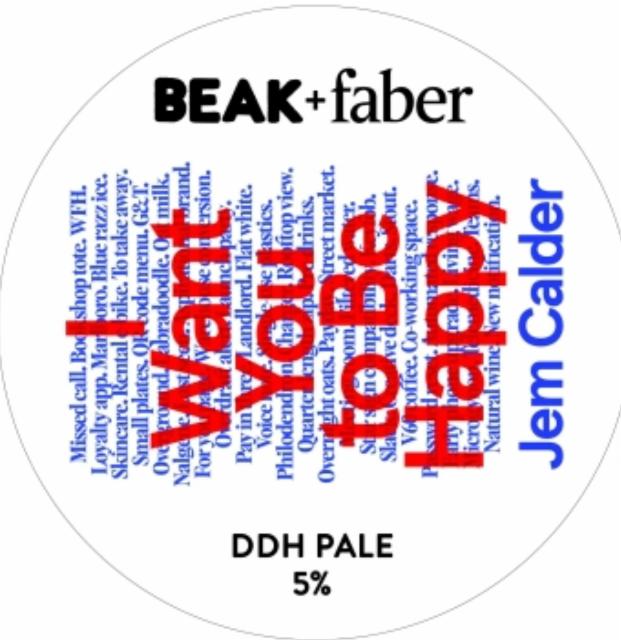 I Want You To Be Happy 5.0%, Beak Brewery, England