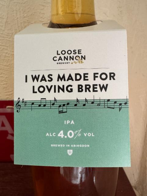 I Was Made For Loving Brew 4.0%, Loose Cannon Brewery, England