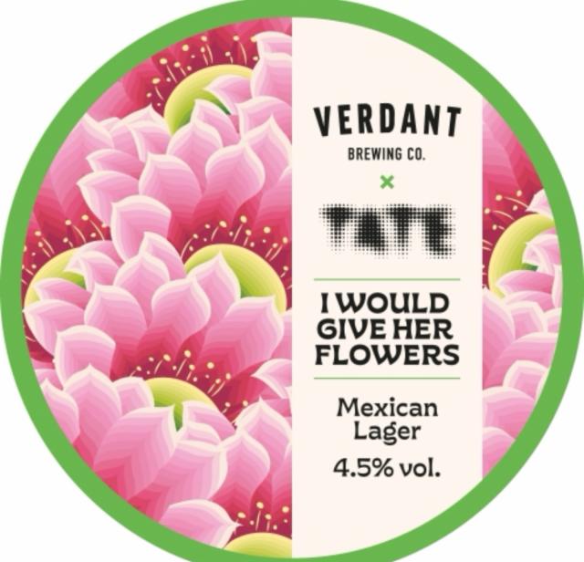 I would give her flowers 4.5%, Verdant Brewing Co., England