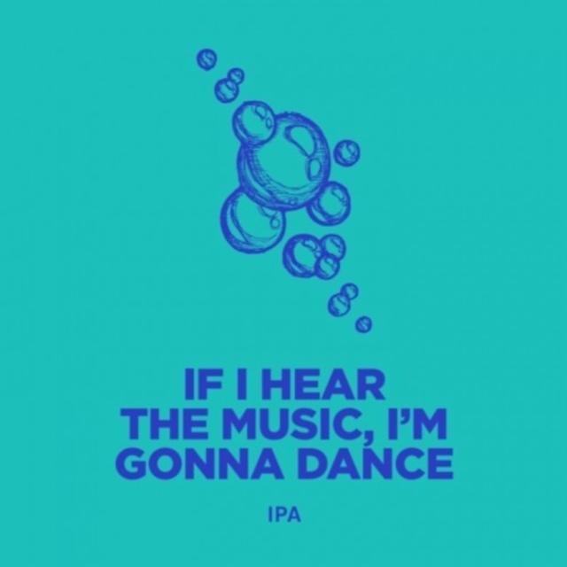If I Hear The Music, I'm Gonna Dance 6.3%, Pomona Island Brew Co, England