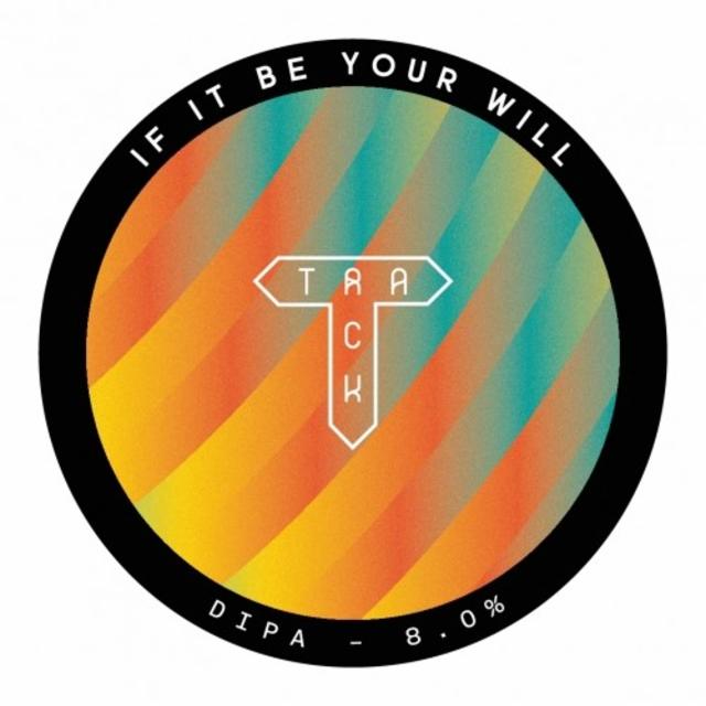 If It Be Your Will 8.0%, Track Brewing Co., England