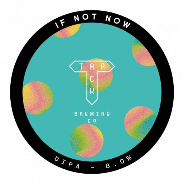If Not Now 8.0%, Track Brewing Co., England