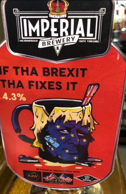 If Tha Brexit Tha Fixes It 4.3%, Imperial Brewery, England