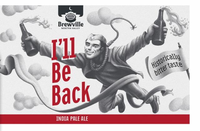 I'll Be Back, Brewville - Neretva Valley