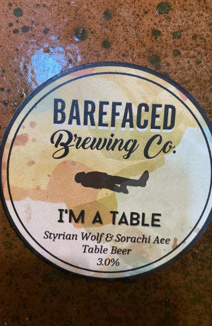 I'm A Table, Barefaced Brewing