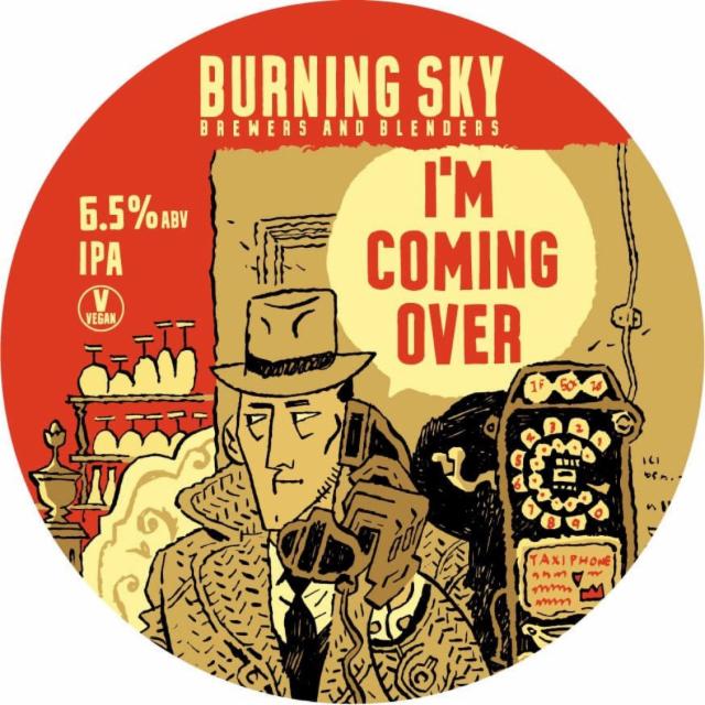 I'm Coming Over 6.5%, Burning Sky Brewery, England