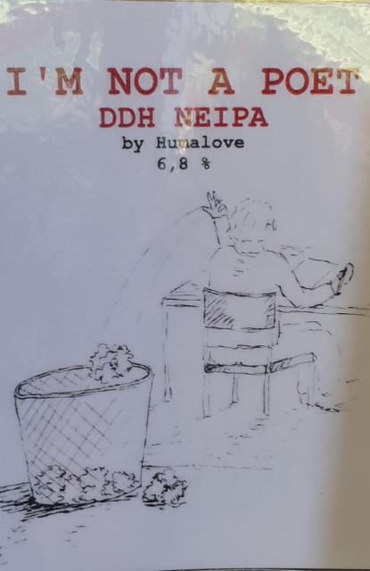 I'm Not a Poet 6.8%, Humalove Brewing, Finland