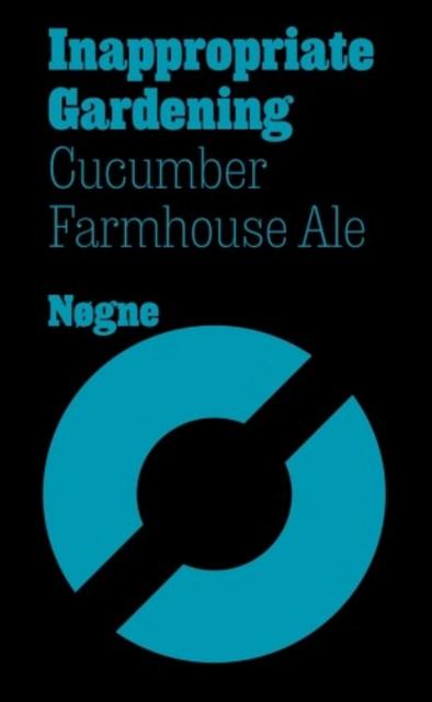 Inappropriate Gardening 6.5%, Nøgne Ø, Norway