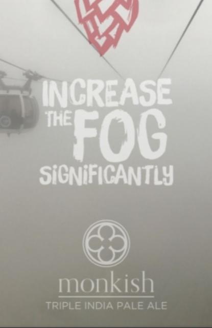 Increase the Fog Significantly 10.0%, Monkish Brewing Company, United States