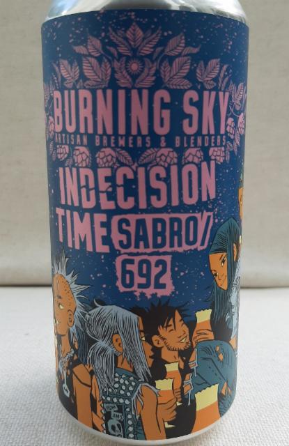 Indecision Time Sabro/692 5.6%, Burning Sky Brewery, England