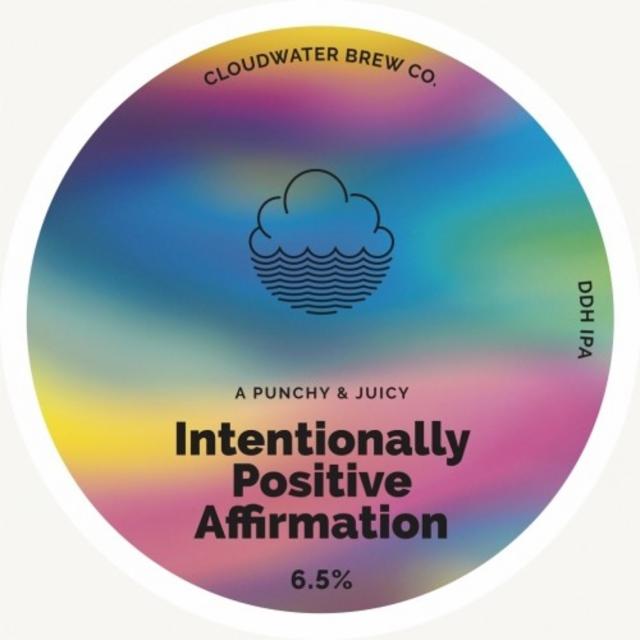 Intentionally Positive Affirmation 6.5%, Cloudwater Brew Co., England