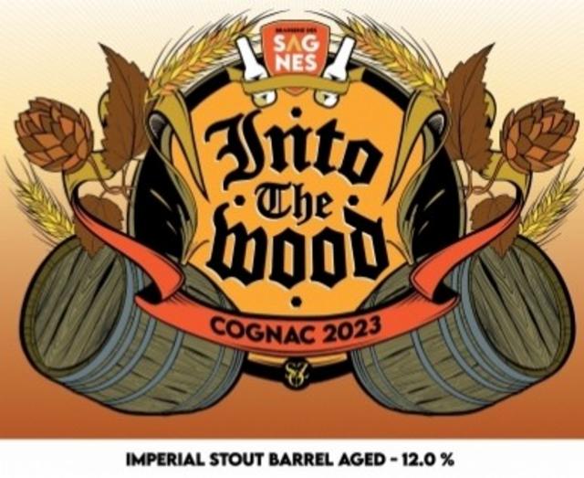 Into The Wood Cognac 2023 12.0%, Ferme Brasserie Des Sagnes, France