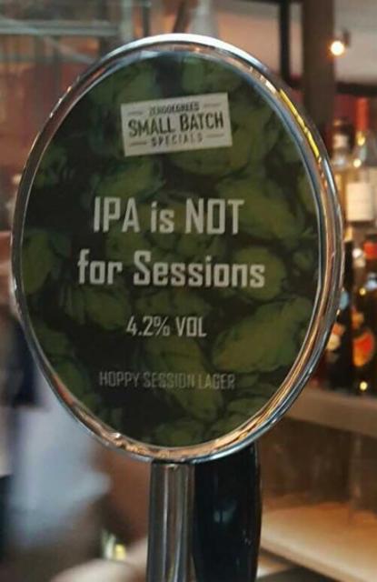 IPA is NOT for Sessions 4.2%, Zerodegrees, England