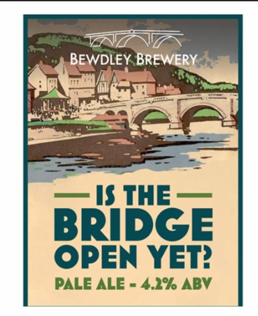Is The Bridge Open Yet! 4.2%, Bewdley Brewery, England