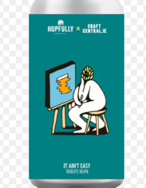 it ain't easy 6.5%, Hopfully Brewing, Ireland