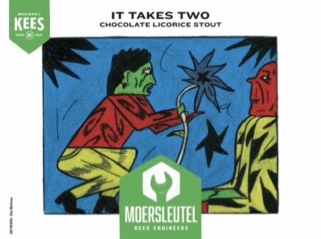 It Takes Two 12.0%, Brouwerij De Moersleutel, Netherlands