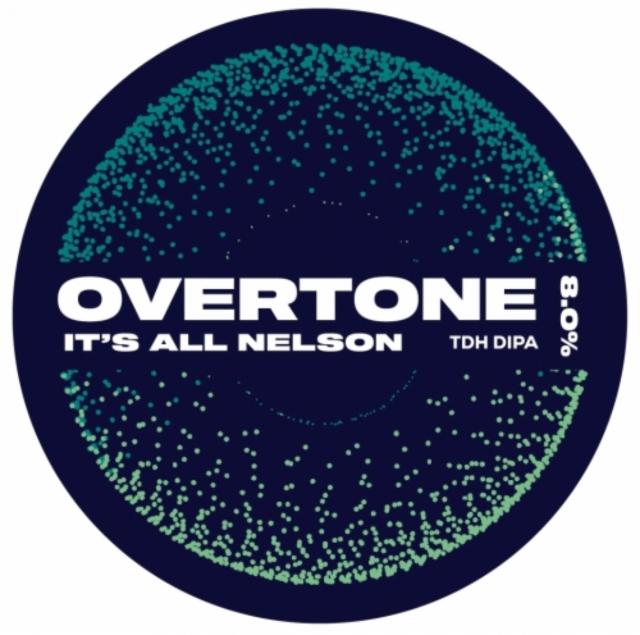 It's All Nelson 8.0%, Overtone Brewing Co., Scotland