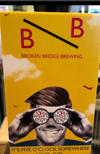 It's Five O'Clock Somewhere 5.0%, Broken Bridge Brewing Ltd, England