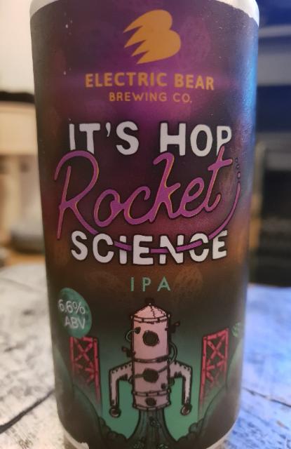 Its Hop Rocket Science IPA 6.6%, Electric Bear Brewing Co., England