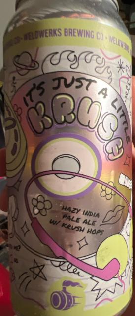 It's just a little Krush 6.2%, WeldWerks Brewing Co, United States