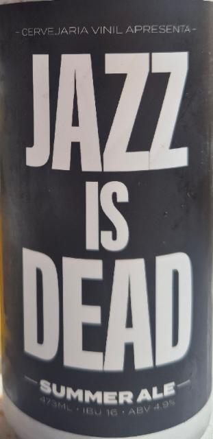 Jazz Is Dead 4.9%, Cervejaria Vinil, Brazil