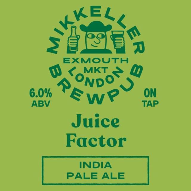 Juice Factor 6.0%, Mikkeller Brewpub London, England