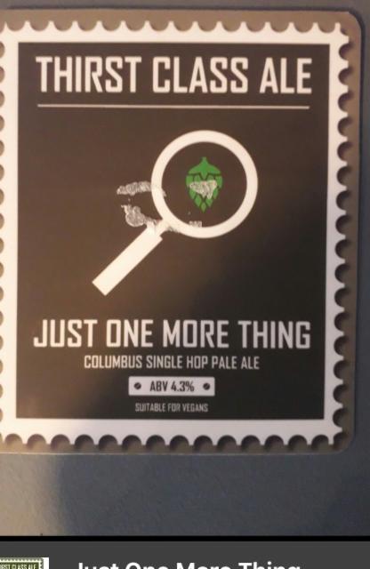 Just One More Thing 4.3%, Thirst Class Ale, England