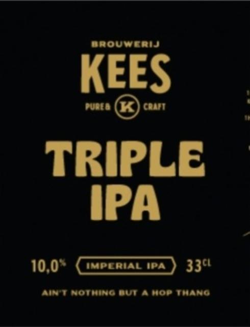 Kees Triple IPA 10.0%, Brouwerij Kees, Netherlands