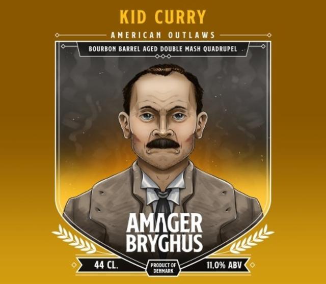 Kid Curry 11.0%, Amager Bryghus, Denmark