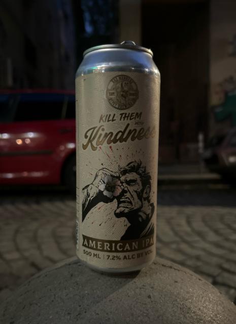 Kill them with kindness 7.2%, Bad Manners Gypsy Brewing Co, Bulgaria