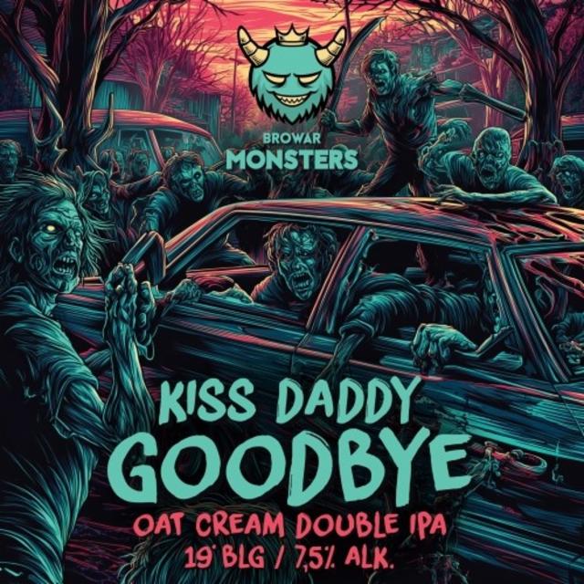Kiss Daddy Goodbye 7.5%, Browar Monsters, Poland
