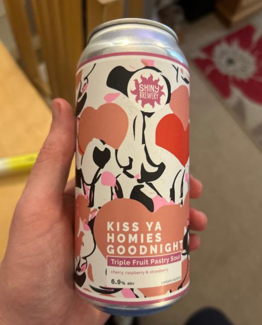 Kiss ya homies good night 6.9%, Shiny Brewing, England