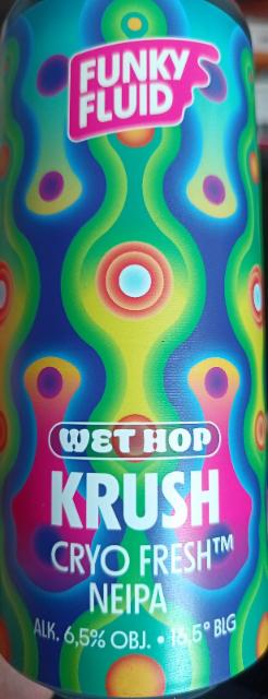 Wet Hop: Krush 6.5%, Funky Fluid, Poland