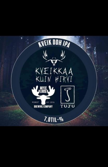 Kveikkaa Kuin Hirvi 7.0%, Moose On The Loose Brewing Company, Finland