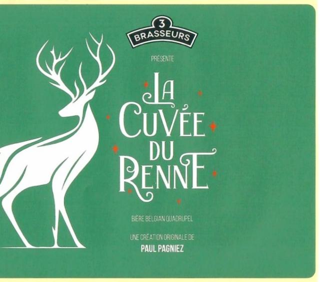 La Cuvée Du Renne 10.0%, Les 3 Brasseurs / The 3 Brewers Lille, France